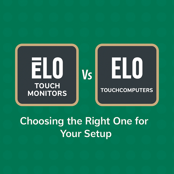 ELO Touch Monitors vs Touchcomputers: Choosing the Right One for Your Setup