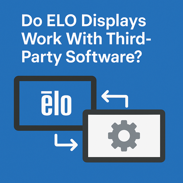 Do ELO Displays Work With Third-Party Software?