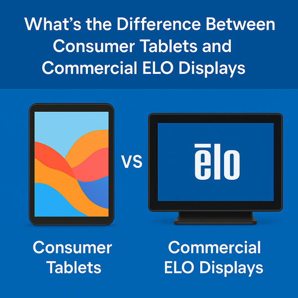 What’s the Difference Between Consumer Tablets and Commercial ELO Displays