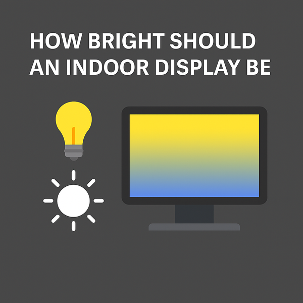 How Bright Should an Indoor Display Be